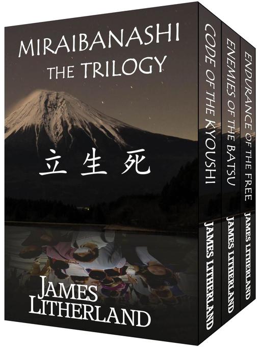 Title details for Miraibanashi the Trilogy by James Litherland - Available